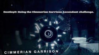 Destiny2 Doing the Cimmerian Garrison Ascendant challengeI love the Ascendant challenges [upl. by Schnapp641]