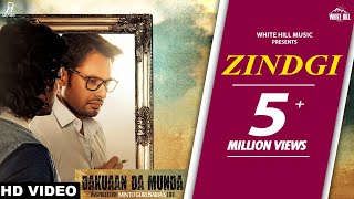 Zindagi Full Song Nachhatar Gill  Dakuaan Da Munda [upl. by Siramed]