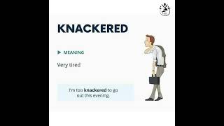 KNACKERED meaning english vocabulary [upl. by Suiremed400]