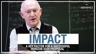 Impact a key factor for a successful HORIZON 2020 proposal [upl. by Aittam]