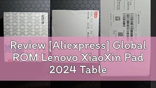 Review Aliexpress Global ROM Lenovo XiaoXin Pad 2024 Tablet 8GB 128GB Pads Qualcomm Snapdragon 68 [upl. by Azilef]