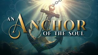 Anchors of the Soul [upl. by Lefkowitz]