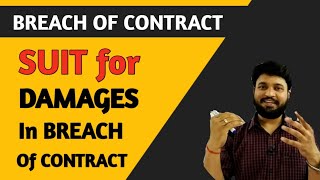 Suit for Damages in Breach of Contract l Indian Contract Act 1872 l CTC Classes [upl. by Drawoh62]