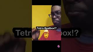 🤯Tetris Beatbox⁉️ [upl. by Ihtac]