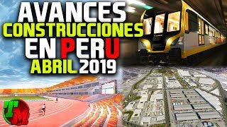 Construcciones en Perú  Avances Abril 2019 [upl. by Inad]