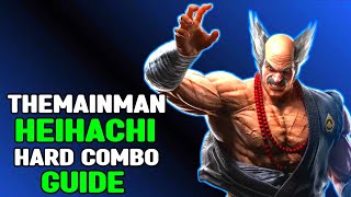 THEMAINMAN HEIHACHI HARD COMBO GUIDE themainmanswe [upl. by Fritts]