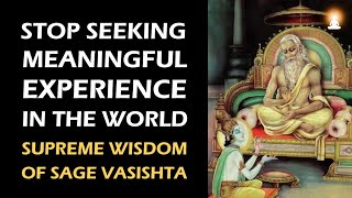 Supreme Wisdom of Sage Vasishta  Ep 188  Stop Seeking Meaningful Experience from Ignorant People [upl. by Pierson]