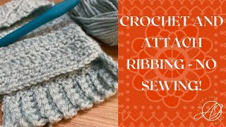 Crochet Ribbing with a Professional Look NO SEWING finish the edges of your sweaters and cuffs [upl. by Nellac732]