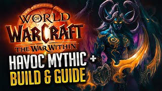 FelScarred Mythic Guide  Havoc Demon Hunter The War Within S1 [upl. by Monika572]