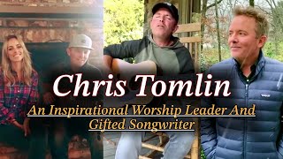 Chris Tomlins Music Continues to Inspire People and bring them closer to Christ [upl. by Henig129]