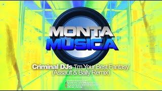 Criminal DJs  Im Your Best Fantasy Assault amp Bally Remix 2021 Monta Musica  Makina Rave Anthems [upl. by Ehgit]