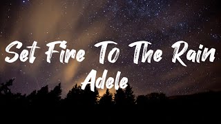 Adele Set Fire To The Rain lyrics [upl. by Akeret]