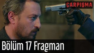 Çarpışma 17 Bölüm Fragman [upl. by Naej116]