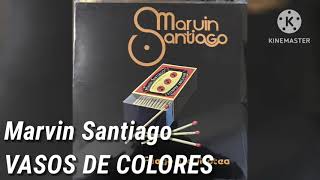 Marvin Santiago  VASOS DE COLORES [upl. by Raines]