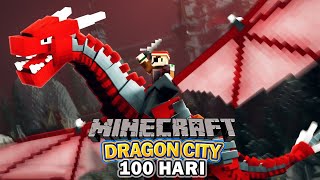 100 Hari di Minecraft DRAGON CITY❗️❗️MENCARI 7 NAGA KESUCIAN❗️❗️ [upl. by Eelasor]