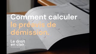 Comment calculer le préavis de démission en jours calendaires   Le droit en clair par Avostart [upl. by Letsirhc409]