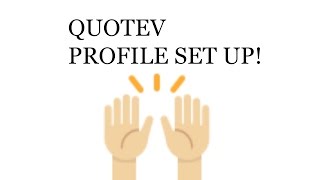 QUOTEV PROFILE SET UP [upl. by Trellas111]