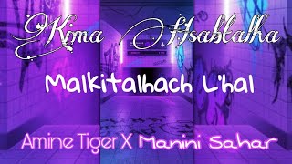 New Instru  Kima Hsabtalha Malkitalhach Lhal  Amine Tiger X Manini Sahar [upl. by Diandra]