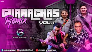 🤯 GUARACHAS REMIX vol1🤯  Dj Ismael Gutierrez 🎚️Alejandro veliz  los bonys Dany hoyos los capis🎚️ [upl. by Eelatsyrc]