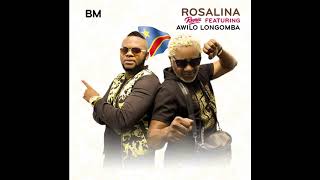 BM Rosalina Remix ft Awilo Longomba Audio [upl. by Cooley41]