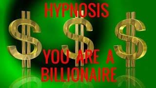 Hypnosis You are a Billionaire Finding the Billionaire Mind Your Inner Billionaire Series1 [upl. by Dianna64]