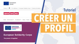 Comment créer un profil sur la plateforme du Corps Européen de Solidarité [upl. by Ialda]