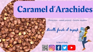 Caramel d’arachide  Sweet peanut  Guerte soukeur  Recette rapide et facile [upl. by Adnamra]