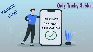 Parichaya Jan 2025 Application Procedure  Trichy Sabha [upl. by Anelahs]