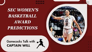 My Prediction for SEC Womens Basketball Awards led by the South Carolina Womens Basketball Team [upl. by Anirt]