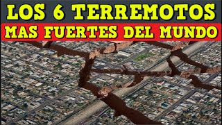 Los 6 terremotos mas fuertes de la historia [upl. by Vina]