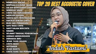 Indah Yastami Top 20 Best Akustik Terpopuler  Rembulan Malam  Indah Yastami Full Album [upl. by Nylicaj]