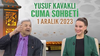 Yusuf Kavaklı Cuma Duası Hayatta Her Şey Var 1 Aralık 2023 [upl. by Rosenberger429]