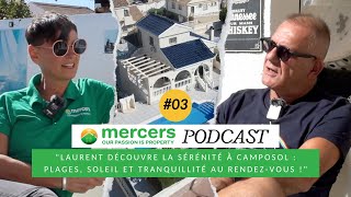 🇫🇷 quotLaurent trouve son havre de paix à Camposol  plages soleil et sérénité  Mercers Podcast 02quot [upl. by Nospmas]