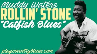 Rollin Stone quotCatfish Bluesquot Muddy Waters  taught by Tom Feldmann [upl. by Ibrik]