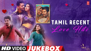 Tamil Recent Love Hits Video Jukebox  Kollywood New Melody Collection  Tamil Love Video Songs [upl. by Rehtnug]