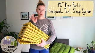 Pacific Crest Trail Prep  Big 3 Items  Tent Backpack and Sleep System [upl. by Zel]