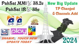 PakSat MM1📡382e latest Update  PakSat 1R New Update  TP Changes amp New Channel Add  31August 2024 [upl. by Yatnahc]