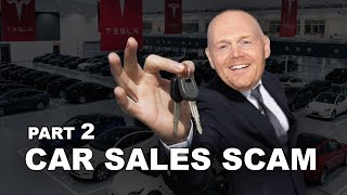 Bill Burr  How To Buy A Car Without Getting Scammed Part 2 of 2 [upl. by Aicenad859]