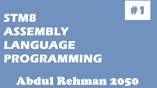 STM8 Assembly Language Programming stm8s assembly example  stm8s programming tutorial from scratch [upl. by Neerak]