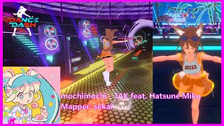 【DanceDash】mochimochi  TAK feat 初音ミクHATSUNE MIKU [upl. by Elle952]