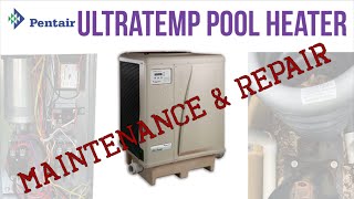 Pentair Ultratemp Pool Heater Maintenance and Repair [upl. by Manard515]