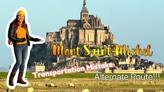 Mont StMichel Getting there  Missed train and bus What to do Alternate Route Transpo Guide [upl. by Odlawso]