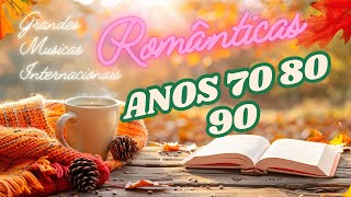 ❤️MÚSICAS INESQUECÍVEIS ROMÂNTICAS INTERNACIONAIS ANOS 80 90  QUE MARCARAM ÉPOCA ❤️ AS MELHORES [upl. by Harrietta]