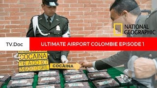 TV DOC 2018 ULTIMATE AIRPORT COLOMBIE  EPISODE 1  Saison 1 [upl. by Refenej43]