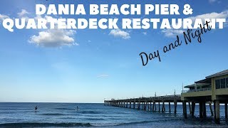 Dania Beach Pier and Quarterdeck Restaurant by day and by night TravelTips Fishing [upl. by Obola]