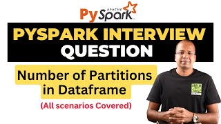 Trending Big Data Interview Question  Number of Partitions in your Spark Dataframe [upl. by Abihsat]