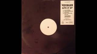 Voyager  Give It Up Dub Extended [upl. by Reyem]