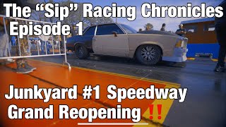 Junkyard 1 Speedway Grand Reopening ‼️ The quotSipquot Racing Chronicles Episode 1 [upl. by Nitnerb163]