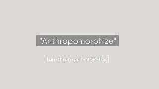 Word of the Day Anthropomorphize  Definition amp Sentence [upl. by Witty]