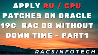 Oracle 19C 2 Node RAC RU Patching without down full time  part1 [upl. by Rettuc]